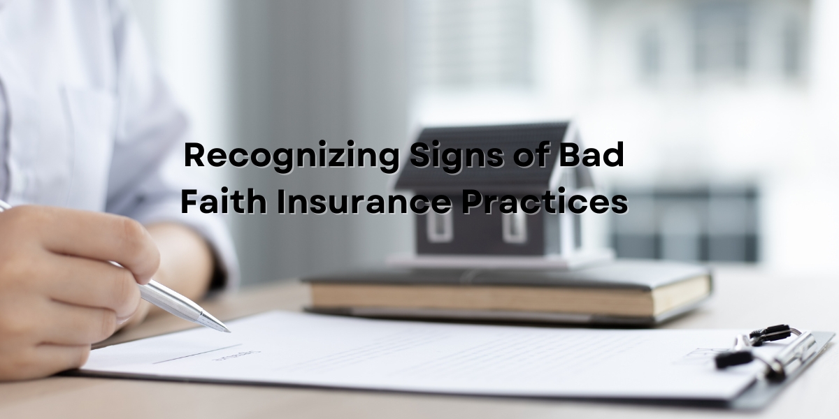 signs of bad faith insurance practices